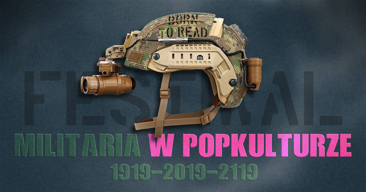 Festiwal "Militaria w POPkultrze. 1919-2019-2119"